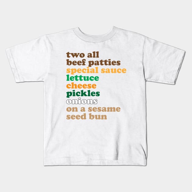 Two All Beef Patties - Burger Time Kids T-Shirt by dtummine